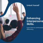 Enhancing Interpersonal Skills for Effective Communication