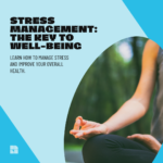 The Impact of Stress Management on Overall Well-being